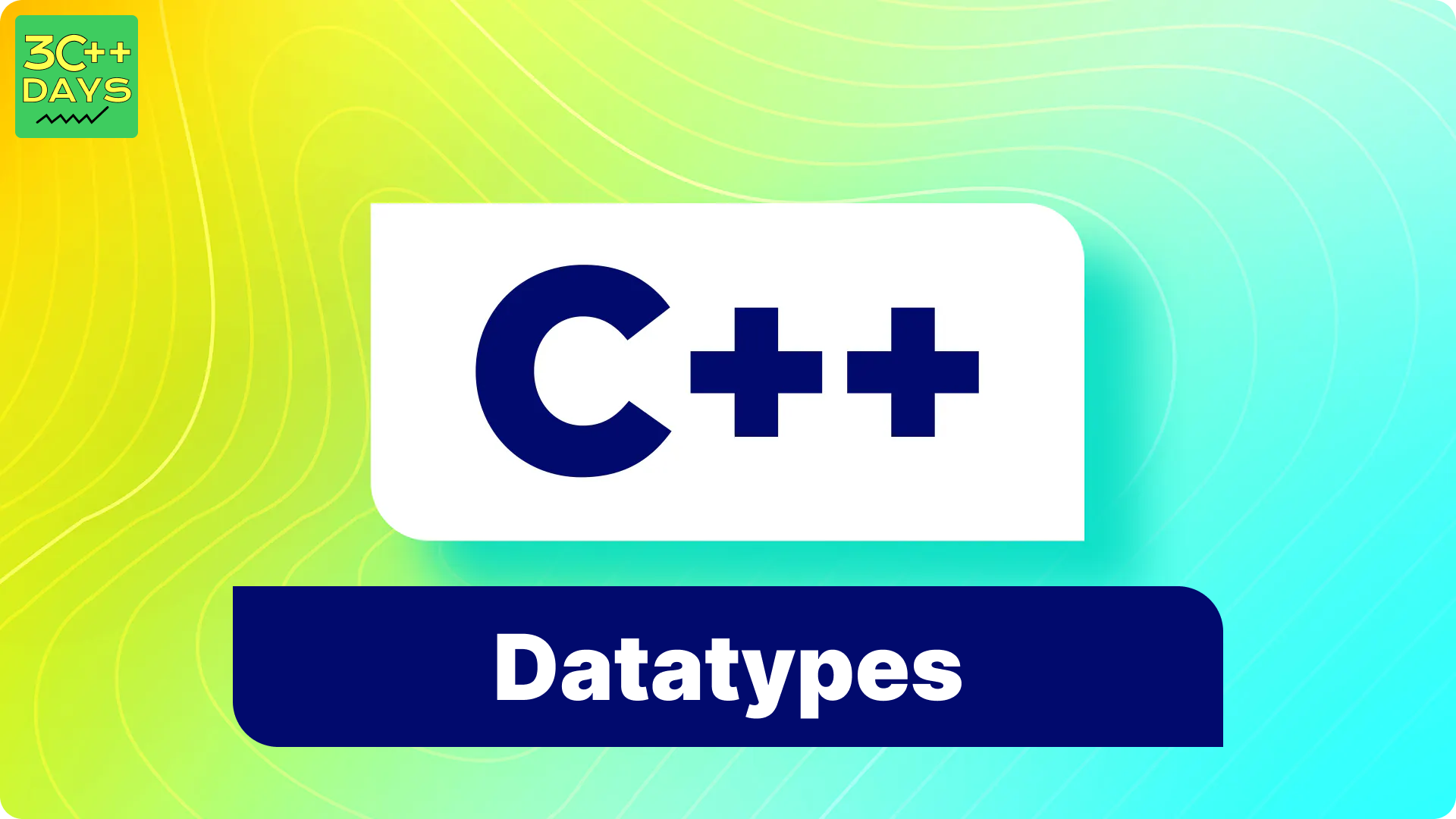 Data Types in C++ | 30 Days of CPP